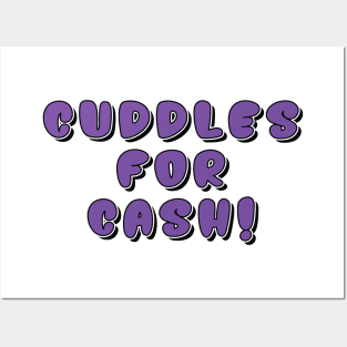Cuddles for Cash - Funny Child Slogan Posters and Art